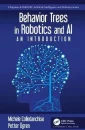 Behavior Trees in Robotics and AI, An Introduction