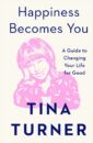 Happiness Becomes You: A Guide to Changing Your Life for Good